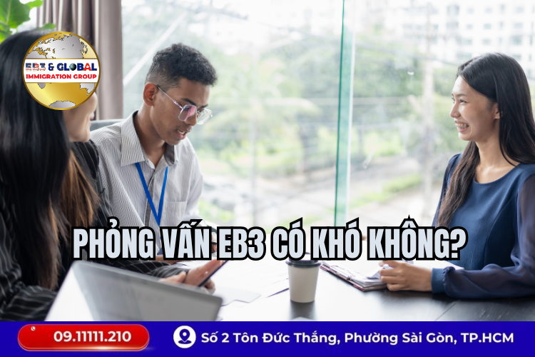 Phỏng vấn EB3 có khó không?